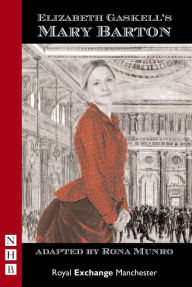 Title: Mary Barton (NHB Modern Plays): Stage Version, Author: Elizabeth Gaskell