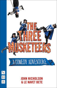 Title: The Three Musketeers (NHB Modern Plays), Author: John Nicholson