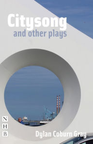 Title: Citysong and other plays (NHB Modern Plays), Author: Dylan Coburn Gray