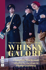 Title: Whisky Galore (NHB Modern Plays), Author: Compton Mackenzie