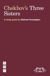 Title: Chekhov's Three Sisters: A Study Guide, Author: Michael Pennington