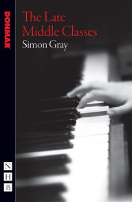 Title: The Late Middle Classes (NHB Modern Plays), Author: Simon Gray