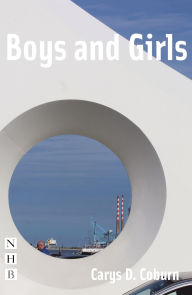 Title: Boys and Girls (NHB Modern Plays), Author: Dylan Coburn Gray