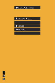 Title: Fuente Ovejuna: Full Text and Introduction, Author: Lope de Vega