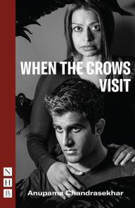 Title: When the Crows Visit (NHB Modern Plays), Author: Anupama Chandrasekhar