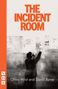 Title: The Incident Room (NHB Modern Plays), Author: Olivia Hirst