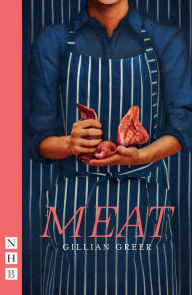 Title: Meat (NHB Modern Plays), Author: Gillian Greer