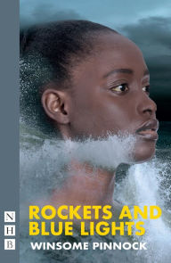 Title: Rockets and Blue Lights (NHB Modern Plays), Author: Winsome Pinnock