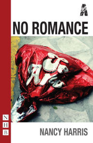 Title: No Romance (NHB Modern Plays), Author: Nancy Harris