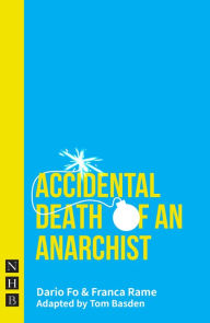 Title: Accidental Death of an Anarchist (NHB Modern Plays), Author: Dario Fo