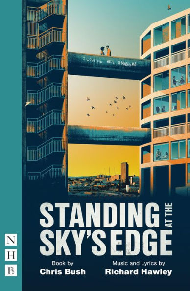 Standing at the Sky's Edge: (West End edition)