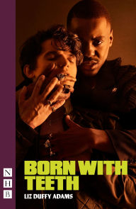 Pdf books collection free download Born With Teeth FB2 DJVU by Liz Duffy Adams in English 9781788509305