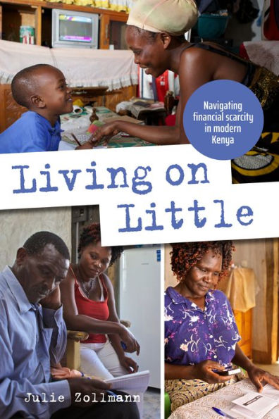 Living on Little: Navigating Financial Scarcity Modern Kenya