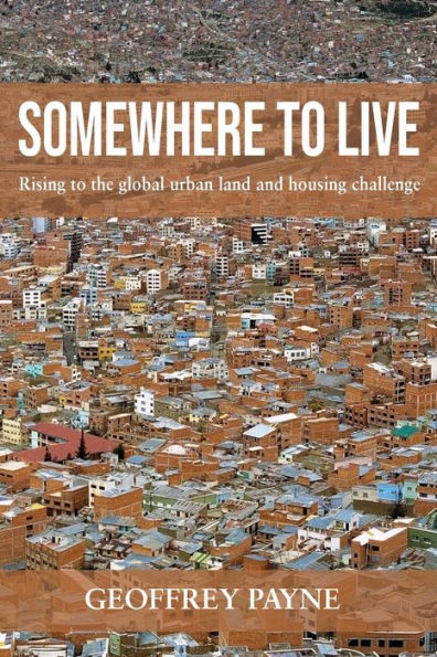 Somewhere to Live: Rising the global urban land and housing challenge