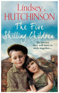 Title: The Five Shilling Children, Author: Lindsey Hutchinson