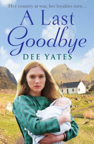 Title: A Last Goodbye, Author: Dee Yates