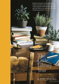 E books download for free The Little Library Year: Recipes and Reading to Suit Each Season DJVU 9781788545280