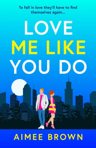 Love Me Like You Do: an emotional and uplifting story of love and finding yourself