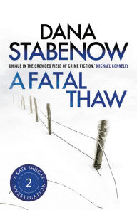 Title: A Fatal Thaw (Kate Shugak Series #2), Author: Dana Stabenow