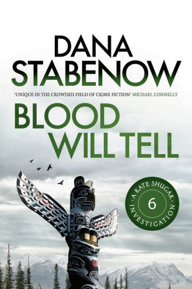 Blood Will Tell (Kate Shugak Series #6)