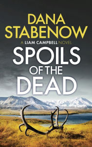 Title: Spoils of the Dead, Author: Dana Stabenow