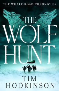Pdf download free books The Wolf Hunt: A fast-paced, action-packed historical fiction novel ePub 9781788549974 in English by Tim Hodkinson