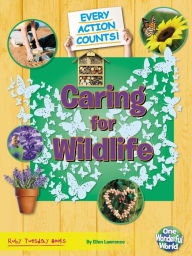 Title: Caring for Wildlife, Author: Belinda Gallagher