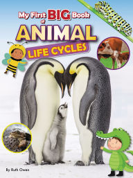 Title: My First Big Book of Animal Life Cycles, Author: Ruth Owen