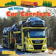 Title: We Drive Car Carriers, Author: Alix Wood