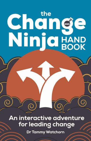 The change Ninja Handbook: An interactive adventure for leading