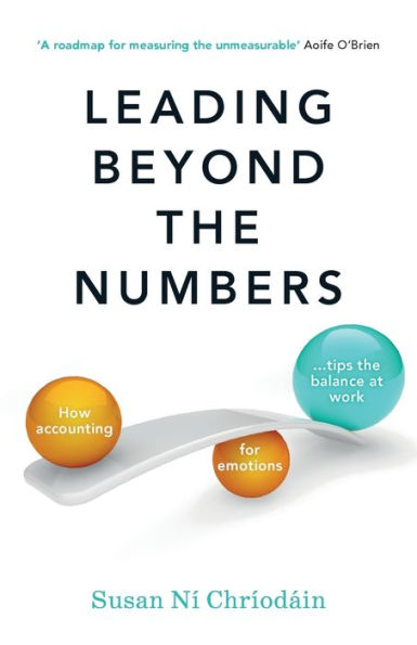 Leading Beyond the Numbers: How accounting for emotions tips balance at work