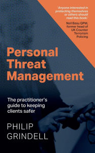 Title: Personal Threat Management: The practitioner's guide to keeping clients safer, Author: Philip Grindell