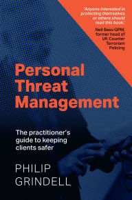 Title: Personal Threat Management: The practitioner's guide to keeping clients safer, Author: Philip Grindell