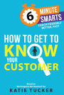 How to Get to Know your Customer