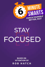Title: Stay Focused, Author: Rob Hatch