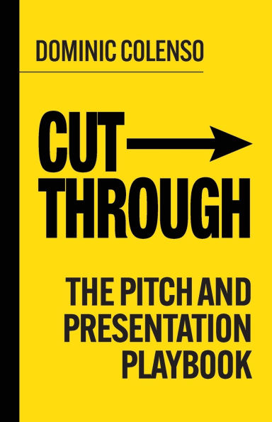 Cut-Through: The pitch and presentation playbook