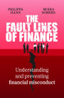 The Fault Lines of Finance: Understanding and preventing financial misconduct