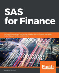 Title: SAS for Finance: Forecasting and data analysis techniques with real-world examples to build powerful financial models, Author: Packt Publishing