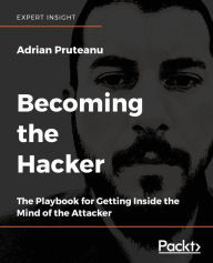 Title: Becoming the Hacker, Author: Adrian Pruteanu