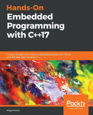 Electronic download books Hands-On Embedded Programming with C++17  by Maya Posch 9781788629300