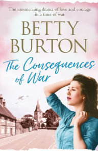 Title: The Consequences of War, Author: Betty Burton