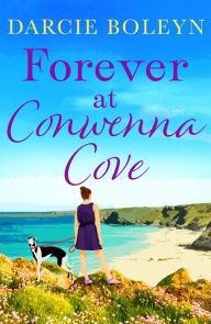 Title: Forever at Conwenna Cove, Author: Darcie Boleyn