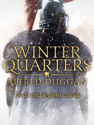 Title: Winter Quarters, Author: Alfred Duggan