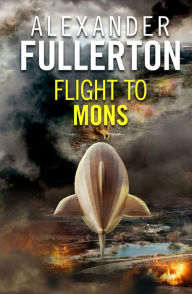 Title: Flight to Mons, Author: Alexander Fullerton
