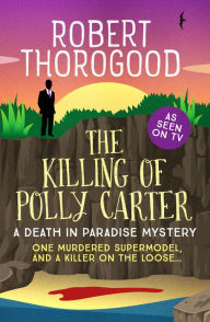 Title: The Killing of Polly Carter, Author: Robert Thorogood