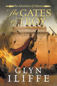 Title: The Gates of Troy, Author: Glyn Iliffe