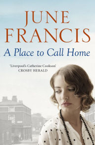 Title: A Place to Call Home, Author: June Francis