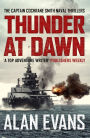 Thunder At Dawn: An unputdownable naval adventure