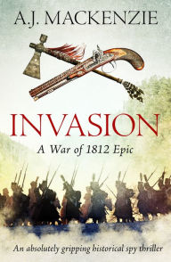 Title: Invasion, Author: A.J. MacKenzie