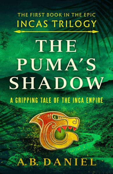 The Puma's Shadow: An epic tale of the Inca Empire